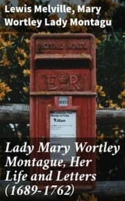 Cover von Lady Mary Wortley Montague, Her Life and Letters (1689-1762)