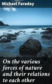 Cover von On the various forces of nature and their relations to each other