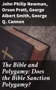 Cover von The Bible and Polygamy: Does the Bible Sanction Polygamy?