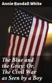 Cover von The Blue and the Gray; Or, The Civil War as Seen by a Boy