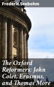 Cover von The Oxford Reformers: John Colet, Erasmus, and Thomas More