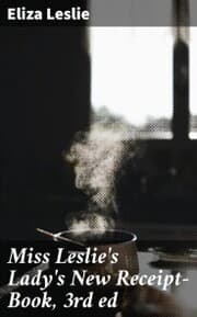 Cover von Miss Leslie's Lady's New Receipt-Book, 3rd ed
