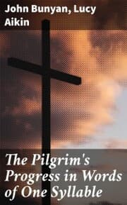 Cover von The Pilgrim's Progress in Words of One Syllable