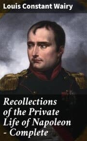 Cover von Recollections of the Private Life of Napoleon - Complete