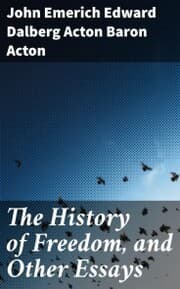 Cover von The History of Freedom, and Other Essays