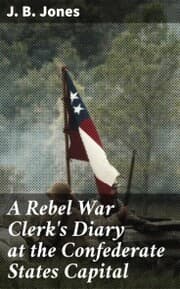 Cover von A Rebel War Clerk's Diary at the Confederate States Capital