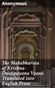 Cover von The Mahabharata of Krishna-Dwaipayana Vyasa Translated into English Prose