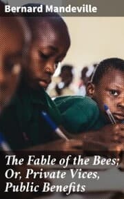 Cover von The Fable of the Bees; Or, Private Vices, Public Benefits