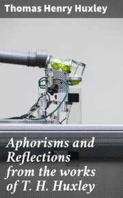 Cover von Aphorisms and Reflections from the works of T. H. Huxley