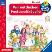 Cover von Wir entdecken Feste und Bräuche [Wieso? Weshalb? Warum? Folge 72]