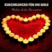 Cover von Kuscheldecke für die Seele: Musiken, die das Herz erwärmen