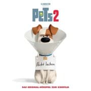 Cover von Pets 2 - Das Original-Hörspiel zum Kinofilm