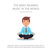 Cover von Binaural Beats for Deep Relaxation, Stress Relief, Hypnosis, Meditation, Brainwave Synchronisation