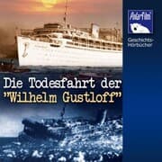 Cover von Die Todesfahrt der 'Wilhelm Gustloff'