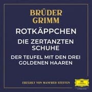 Cover von Rotkäppchen / Die zertanzten Schuhe / Der Teufel mit den drei goldenen Haaren