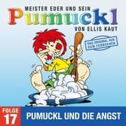 Cover von 17: Pumuckl und die Angst (Das Original aus dem Fernsehen)