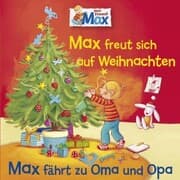 Cover von 06: Max freut sich auf Weihnachten / Max fährt zu Oma und Opa