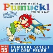 Cover von 55: Pumuckl spielt mit dem Feuer (Das Original aus dem Fernsehen)