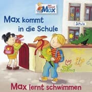 Cover von 01: Max kommt in die Schule / Max lernt schwimmen