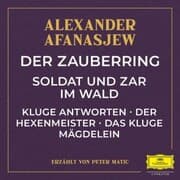 Cover von Der Zauberring / Soldat und Zar im Wald / Kluge Antworten / Der Hexenmeister / Das kluge Mägdelein