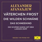 Cover von Väterchen Frost / Die wilden Schwäne / Das Schneekind / Die schöne Marja mit dem langen Zopf