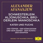 Cover von Schwesterlein Aljonuschka, Brüderlein Iwanoschka / Kater und Fuchs / Der Töpfer / Der Königssohn und sein Diener / Der Schatz / Der Krapfen