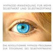 Cover von Hypnose-Anwendung für mehr Selbstwert und Selbstakzeptanz