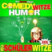Cover von Comedy Witze Humor - Mega Schülerwitze Xxxl