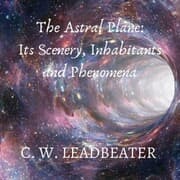 Cover von The Astral Plane: Its Scenery, Inhabitants and Phenomena