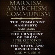 Cover von Karl Marx, Friedrich Engels, Peter Kropotkin, Vladimir Lenin - Marxism, Anarchism, Communism