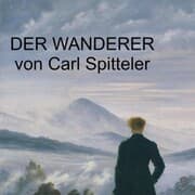 Cover von Carl Spitteler - Der Wanderer