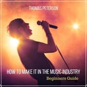 Cover von How to Make It in the Music Industry