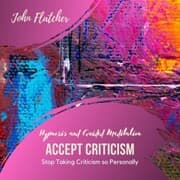 Cover von Accept Criticism - Hypnosis and Guided Meditation