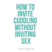 Cover von How to Invite Cuddling Without Inviting Sex