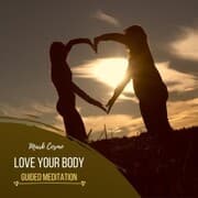 Cover von Love Your Body - Guided Meditation