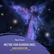 Cover von Meeting Your Guardian Angel - Guided Meditation