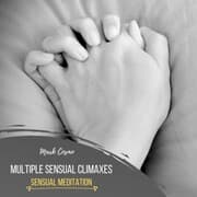 Cover von Multiple Sensual Climaxes - Sensual Meditation