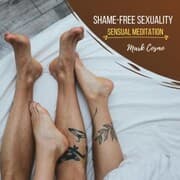 Cover von Shame-Free Sexuality - Sensual Meditation