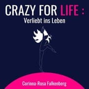 Cover von Crazy for Life: Verliebt ins Leben