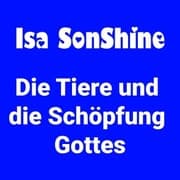 Cover von Die Tiere und die Schöpfung Gottes