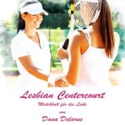 Cover von Lesbian Centercourt: Matchball für die Liebe