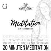 Cover von Meditation Dein Glücksbringer - Meditation G - 20 Minuten Meditation
