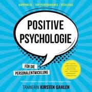 Cover von Positive Psychologie für die Personalentwicklung - Motivationskrisen meistern & Fachkräftemangel trotzen