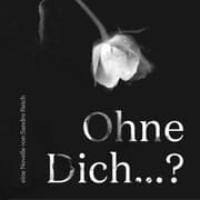 Cover von Ohne Dich...?