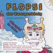 Cover von Flopsi der Zwergenkönig - Hörspiel für Kinder