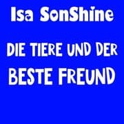 Cover von Die Tiere und der beste Freund