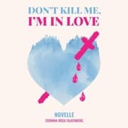 Cover von Don't kill me I'm in love