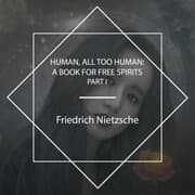 Cover von Human, All Too Human: A Book For Free Spirits, Part I
