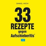 Cover von 33 Rezepte gegen Aufschieberitis 1