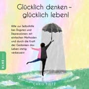 Cover von Glücklich denken - glücklich leben!